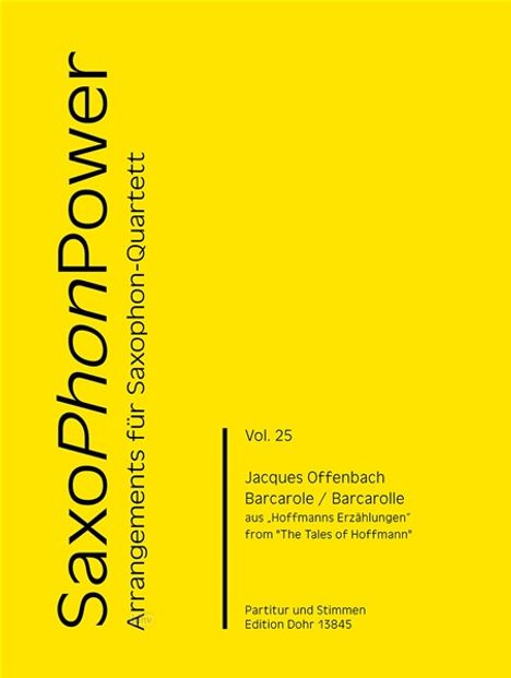"SaxoPhonPower Arrangements für Saxophon-Quartett. Vol. 25, Jacques Offenbach, Barcarole. Gelber Hintergrund."