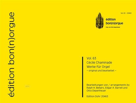 Vol. 63, Cécile Chaminade, Werke für Orgel, Edition Dohr 20463. Gelber Hintergrund, vertikales „édition bon(n)orgue“.