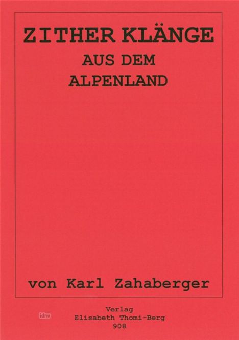 Karl Zahaberger: Zitherklänge aus dem Alpenland, Noten