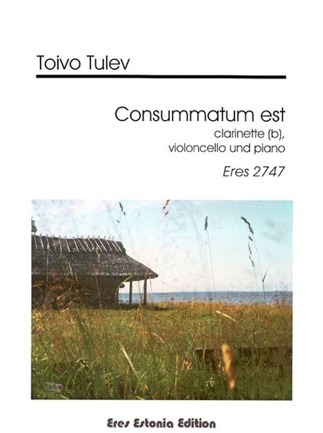 Toivo Tulev: Consummatum est (1990), Noten