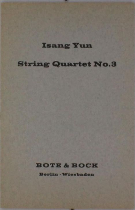 Isang Yun: Streichquartett Nr. 3, Noten