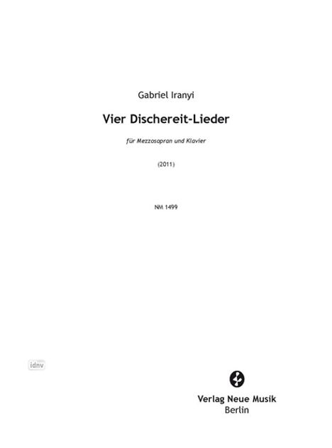 Gabriel Iranyi: Vier Dischereit-Lieder (2011), Noten