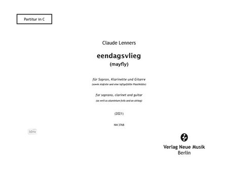 Titel: Partitur in C. Stückname: eendagsvlieg (mayfly) von Claude Lenners. Instrumente: Sopran, Klarinette, Gitarre. Verlag Neue Musik Berlin.