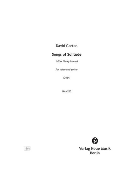 David Gorton: Songs of Solitude für Stimme und Gitarre (2024), Noten