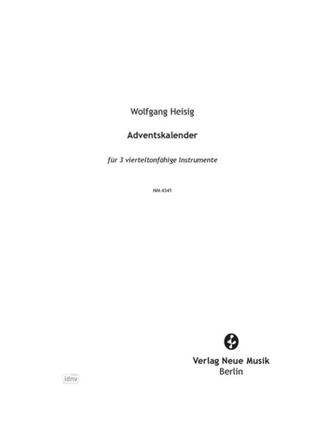 Wolfgang Heisig: Adventskalender für 3 vierteltonfähige Instrumente (1987), Noten