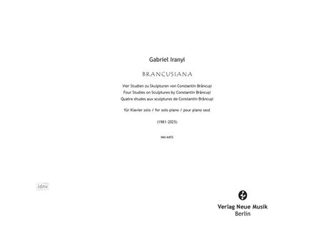 Gabriel Iranyi, BRANCUSIANA, Studien zu Skulpturen von Brâncuși, für Klavier solo, Verlag Neue Musik Berlin.