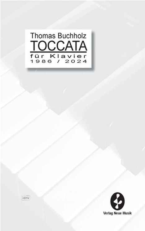 Text: "Thomas Buchholz, TOCCATA, für Klavier, 1986 / 2024". Hintergrund: Klaviertasten. Logo: Verlag Neue Musik.