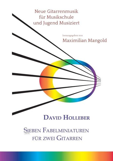 Titel: "Sieben Fabelminiaturen für zwei Gitarren" von David Holleber. Herausgeber: Maximilian Mangold. Bunte Gitarrenform.