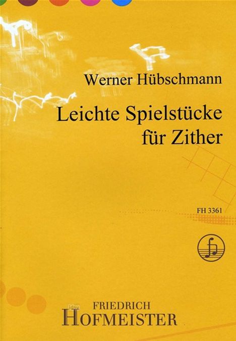 Werner Hübschmann: Hübschmann, W: Leichte Spielstücke für Zither, Buch