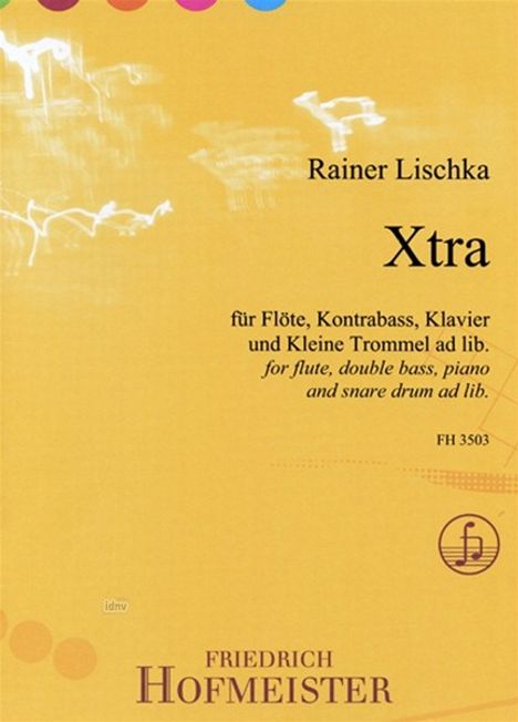 Xtra, für Flöte, Kontrabass, Klavier und Kleine Tromme ad lib., Noten