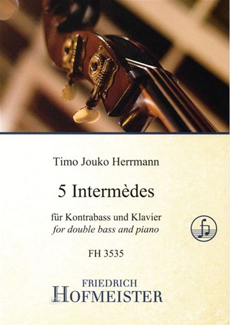 Timo Jouko Herrmann: 5 Intermèdes für Kontrabass und Klavier, Noten