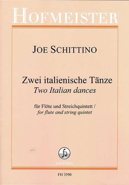 Joe Schittino (*1977): Zwei italienische Tänze für Flöte und Streichquintett, Noten