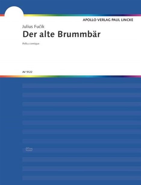 Julius Fucik: Der alte Brummbär, Noten