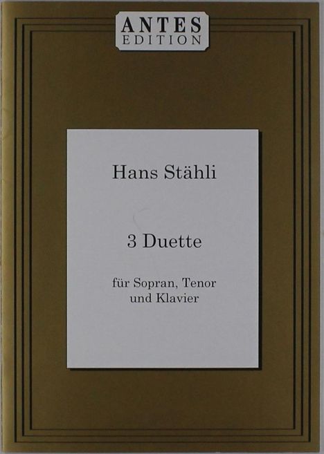 Hans Stähli: Drei Duette für Sopran, Tenor, Noten