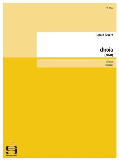 Gerald Eckert: chroia für Orgel (2020), Noten