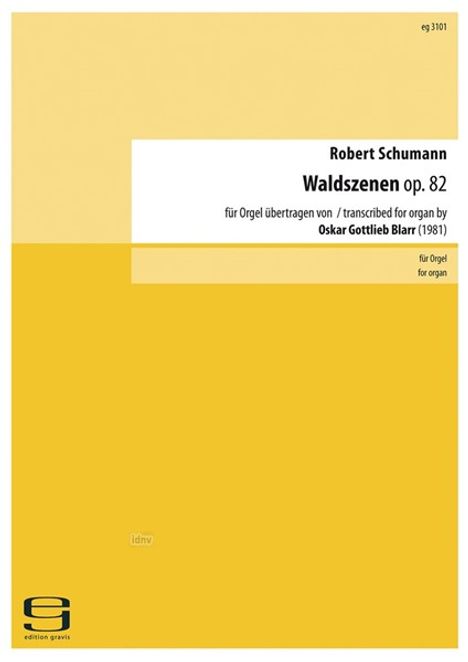 Robert Schumann: Waldszenen op. 82 für Orgel übertragen (1981), Noten