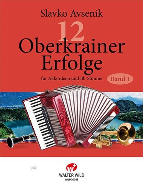 Slavko Avsenik: 12 Oberkrainer Erfolge Band 1, Noten