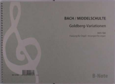 Johann Sebastian Bach: Goldberg-Variationen BWV 988 für Orgel (Arr. Middelschulte), Noten