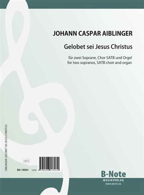 Johann Kaspar Aiblinger: Gelobet sei Jesus Christus - Motette für zwei Soprane, Chor und Orgel, Noten