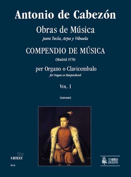 Antonio de Cabezon: Obras de Música para Tecla, Arpa y Vihuela. Compendio de Música (Madrid 1578) for Organ or Harpsichord. Vol. 1, Noten