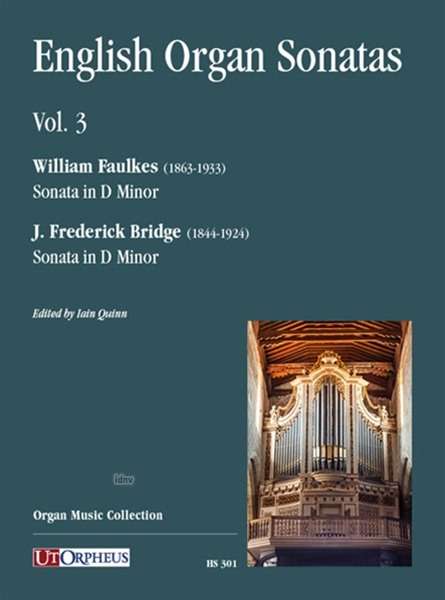 English Organ Sonatas - Vol. 3 (William Faulkes (1863-1933): Sonata in D Minor/ J. Frederick Bridge (1844-1924): Sonata in D Minor), Noten