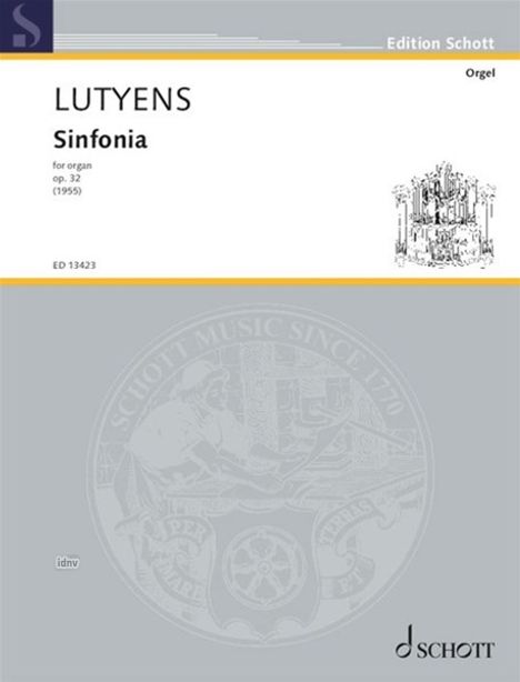 "LUTYENS Sinfonia for organ op. 32 (1955) ED 13423. Edition Schott. Illustration einer Orgel."