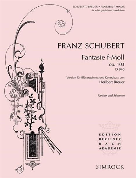 Fantasie f-Moll op.103 D 940 Klavier, Bearbeitung für Bläserquintett und Kontrabass, Partitur und Stimmen, Noten