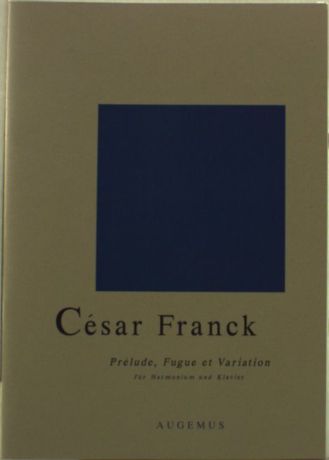 Cesar Franck: Prélude, Fugue et Variation op. 18 (1868), Noten