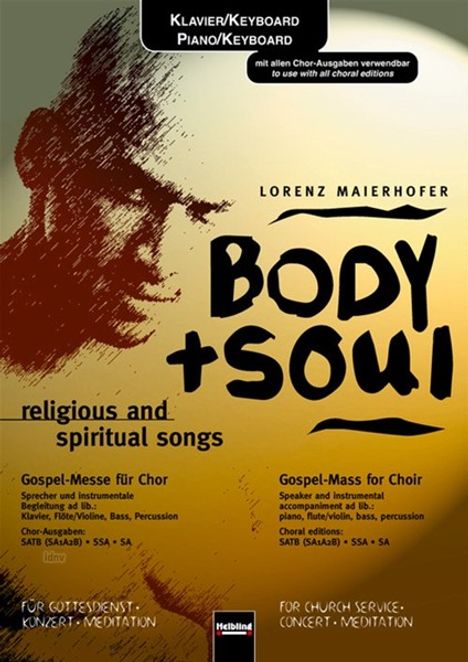 Lorenz Maierhofer: Body &amp; Soul. religious and spiritual songs SATB (SAAB), SSA, SA a cappella oder Instrumentalbegl. ad lib., Noten