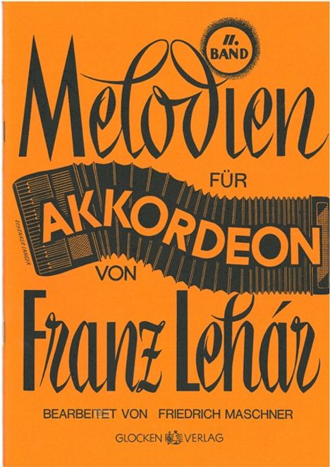 Franz Lehar: Lehár,F. /Bea:Maschn:Melod. f. Akkorde... /SB, Noten