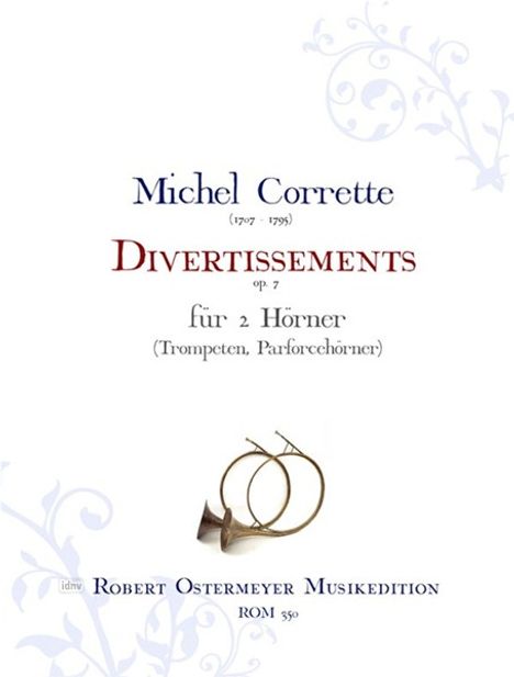 Michel Corrette: Divertissements für 2 Hörner (Trompeten, Parforcehörner) op. 7 (1730), Noten