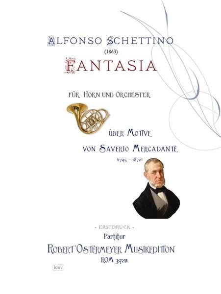 Alfonso Schettino: Fantasia über Melodien von Saverio Mercadante für Horn und Orchester (1863), Noten