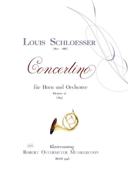 Louis Schloesser: Concertino für Horn und Orchester E-Dur op. 16 (1825), Noten
