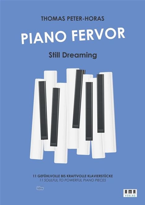 Thomas Peter-Horas: Piano Fervor - Still Dreaming für Klavier, Noten