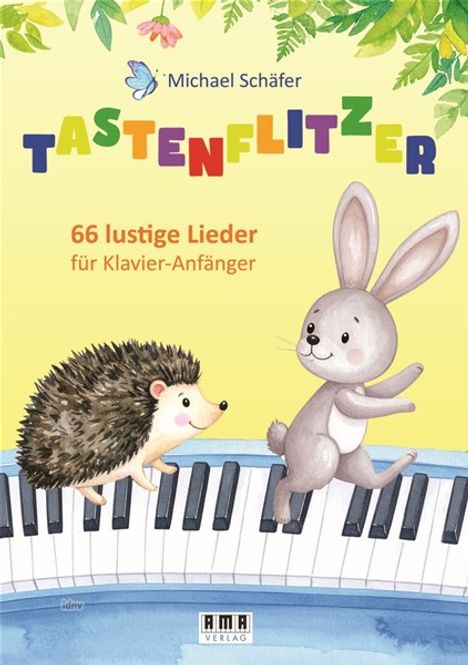 "Tastenflitzer: 66 lustige Lieder für Klavier-Anfänger" von Michael Schäfer. Illustration zeigt einen Igel und ein Häschen auf einer Klaviertastatur.