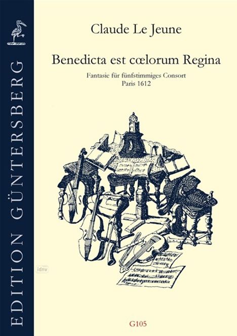 Claude Le Jeune: Benedicta est coelorum Regina (Paris 1612), Noten