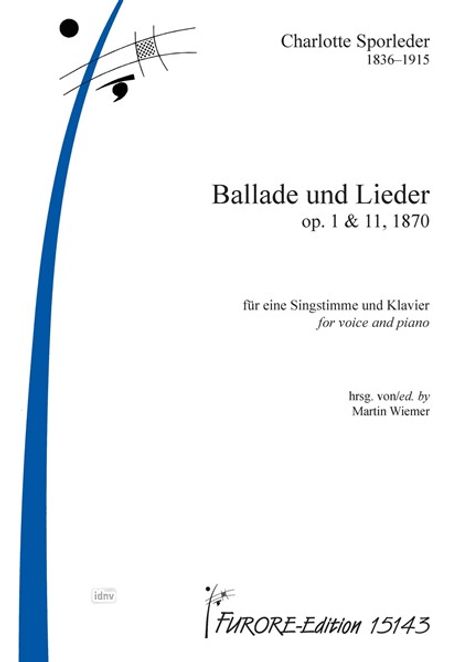 Charlotte Sporleder: Ballade und Lieder für eine Singstimme und Klavier op. 1 &amp; 11 (1870), Noten