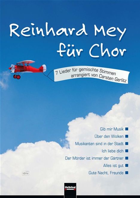 Reinhard Mey für Chor SATB/SSATBB/SAB a cappella oder mit Klavierbegleitung, Noten