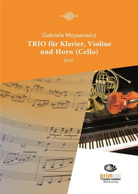 Gabriela Moyseowicz: TRIO für Klavier, Violine, Horn (Cello), Noten