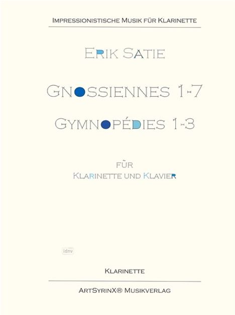 Erik Satie: Gnossiennes&Gymnopedies für Klarinette und Klavier, Noten