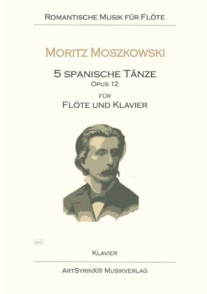 Moritz Moszkowski: 5 spanische Tänze für Flöte und Klavier op. 12, Noten
