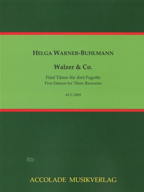 Helga Warner-Buhlmann: Walzer & Co., Fünf Tänze für drei Fagotte. ACC.2082. Accolade Musikverlag. Grün-rotes Cover.