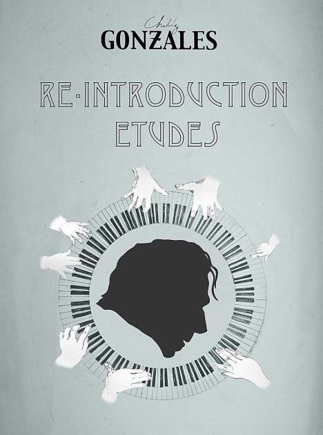 Chilly Gonzales (geb. 1972): Re-Introduction Etudes (CD + Notenheft + Poster), CD