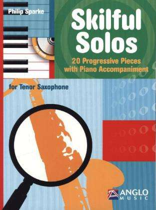 Skilful Solos, für Tenorsaxophon und Klavier, m. Audio-CD, Noten