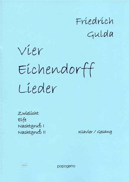 Friedrich Gulda: Vier Eichendorff Lieder, Noten