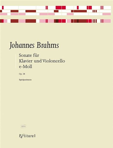 Johannes Brahms: Sonate e-Moll Op. 38 für Violoncello und Klavier, Noten