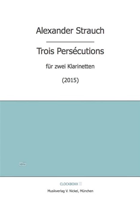 Alexander Strauch: Trois Persécutions, Noten