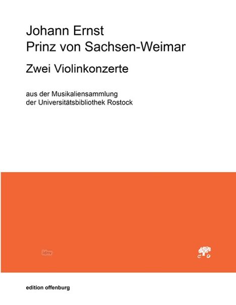 Johann Ernst Prinz von Sachsen-Weimar: Zwei Violinkonzerte, nach dem Rostocker Manuskript, Noten