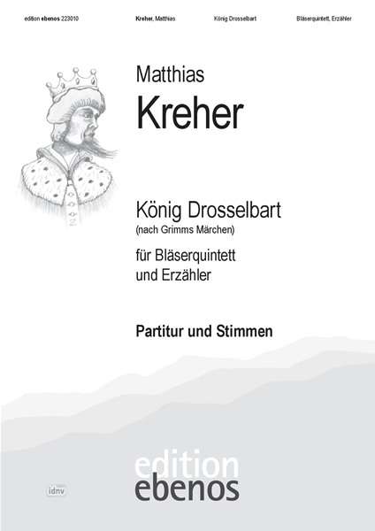 Matthias Kreher: König Drosselbart für Bläserquintett und Erzähler, Noten