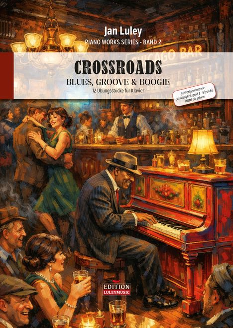 "Jan Luley, Crossroads: Blues, Groove & Boogie, 12 Übungsstücke für Klavier." Illustration einer lebhaften Bar.